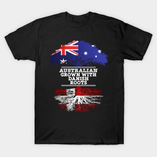 Australian Grown With Danish Roots - Gift for Danish With Roots From Denmark T-Shirt